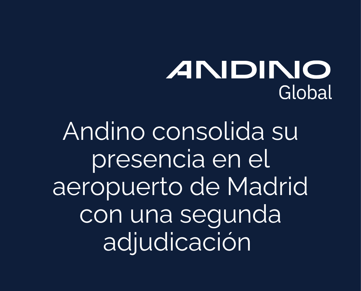 Andino consolida su presencia en el aeropuerto de Madrid con una segunda adjudicación