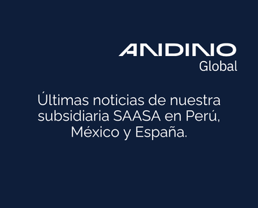 Últimas noticias de nuestra subsidiaria SAASA en Perú, México y España.